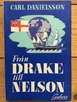 Fr&aring;n Drake till Nelson : biografiska skildringar ur det brittiska imperiets historia