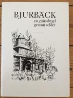 Bjurb&auml;ck en gr&auml;nsbygd genom sekler + Supplement Personregister