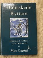 Hanaskede ryttare : en historisk ber&auml;ttelse fr&aring;n 1600-talet