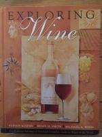 Exploring Wine: The Culinary Institute of America's Complete Guide to Wines of the World 