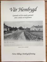 V&aring;r hembygd : gammalt och lite mindre gammalt fr&aring;n Lerdala och Klyftamon