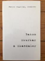 Bakom skurkar & skandaler