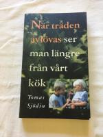 N&auml;r tr&auml;den avl&ouml;vas ser man l&auml;ngre fr&aring;n v&aring;rt k&ouml;k