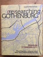 (Re)searching Gothenburg : Essays on a changing city