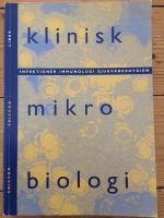 Klinisk mikrobiologi - Infektioner, immunologi, sjukv&aring;rdshygien