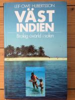 V&auml;stindien : brokig &ouml;v&auml;rld i solen