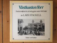 V&auml;stkusten f&ouml;rr : badortsmilj&ouml;ns liv och bebyggelse under 1800-talet
