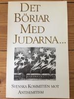 Det b&ouml;rjar med judarna-