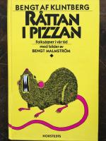 R&aring;ttan i pizzan : folks&auml;gner i v&aring;r tid
