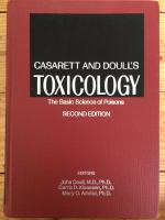 Casarett and Doull's Toxicology : the basic science of poisons