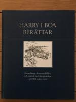 Harry i Boa ber&auml;ttar : [strandhugg i kustsamh&auml;llen och samtal med sk&auml;rg&aring;rdsbor vid 1900-talets mitt]