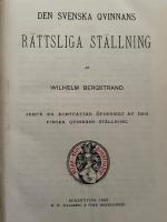 Den svenska qvinnans r&auml;ttsliga st&auml;llning jemte en kortfattad &ouml;fversigt af den finska qvinnans st&auml;llning