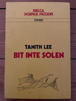 Bit inte solen : [roman]