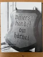 Diversehandel om h&ouml;rnet : barndomsbilder fr&aring;n Kinnekulle