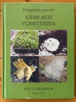 Tr&auml;dg&aring;rdens grunder : s&aring;dd och plantering