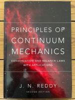 The principles of continuum mechanics - conservation and balance laws with applications