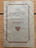 Om kontroll- och ansvarsst&auml;mplar. Fritt efter Gustaf Upmark. Guld- och silversmeder i Sverige 1520-1850