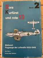 Dora Kurf&uuml;rst und rote 13 - Bildand: Flugzeuge der Luftwafffe 1933-45 : Band 2