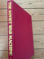 The Soviet war machine : an encyclopedia of Russian military equipement and strategy