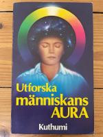 Utforska m&auml;nniskans aura