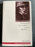 Kierkegaard - the aesthetic and the religious : from the magic theatre to the crucifixion of the image