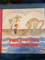 Vikke-Vires Vederm&ouml;dor. Bildserie f&ouml;r barnen