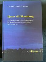 Ljuset till Skaraborg : ett elverks historia: fr&aring;n Stadskvarnen till Mariestad T&ouml;reboda Energi AB : MTEAB 100 &aring;r : MTEAB:s jubileumsskrift 2008