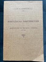 Bortg&aring;ngna &auml;mbetsbr&ouml;der Minnesteckningar vid pr&auml;stm&ouml;tet i G&ouml;teborg &aring;r 1927