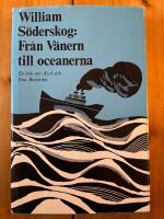 Fr&aring;n V&auml;nern till oceanerna : en bok om Axel och Dan Brostr&ouml;m