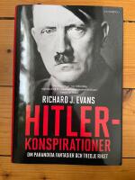Hitlerkonspirationer : om paranoida fantasier och Tredje riket