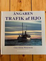 &Aring;ngaren Trafik af Hjo : en hundra&aring;rig trotj&auml;nares ber&auml;ttelse : S&auml;llskapet s/s Trafiks v&auml;nner