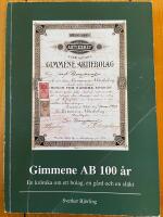 Gimmene AB 100 &aring;r : en kr&ouml;nika om ett bolag, en g&aring;rd och en sl&auml;kt