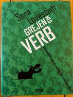 Grejen med verb : grammatik som du aldrig har sett den f&ouml;rut