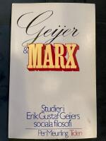 Geijer och Marx : studier i Erik Gustaf Geijers sociala filosofi