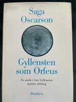 Gyllensten som Orfeus : en studie i Lars Gyllenstens mytiska diktning 