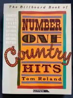 The Billboard Book of Number One Country Hits: Country Music's Chart-Topping Records, Artists and Song Writers