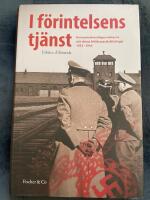 I f&ouml;rintelsens tj&auml;nst : koncentrationsl&auml;gervakterna och deras fritidssyssels