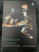 Transmission in motion - the technologizing of dance