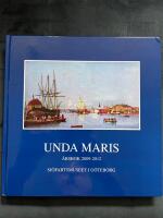 Unda Maris 2009-2012 : G&ouml;teborgs Hamn - Hamnens tre tids&aring;ldrar