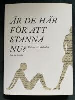 &Auml;r de h&auml;r f&ouml;r att stanna nu? : teaterarvets akillesh&auml;l