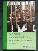 Verklig underh&aring;llning : dokus&aring;por, publik, kritik