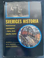 Sveriges historia : koncentrerad uppslagsbok : fakta, &aring;rtal, kartor, tabeller