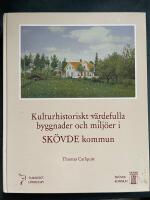 Kulturhistoriskt v&auml;rdefulla byggnader och milj&ouml;er i Sk&ouml;vde kommun : landsbygden