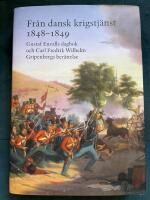 Fr&aring;n dansk krigstj&auml;nst 1848&ndash;1849 &ndash; Gustaf Envalls dagbok och Carl Fredrik Wilhelm Gripenbergs ber&auml;ttelse