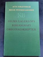 Selma Lagerl&ouml;fs bibliografi : originalskrifter