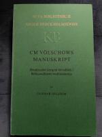 C. M. V&ouml;lschows manuskript : detaljstudier kring en huvudl&auml;nk i Bellmansdiktens traditionskedja