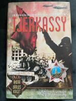 Tjerkassy 44 : inringningen p&aring; &Ouml;stfronten