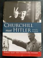 Churchill mot Hitler : Norge 1940: den &ouml;desdigra segern