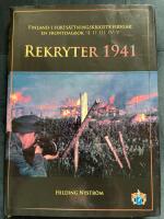 Finland i forts&auml;ttningskrigets virvlar: En frontdagbok. Del I: Rekryter 1941