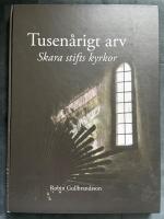  Tusen&aring;rigt arv - Skara stifts kyrkor